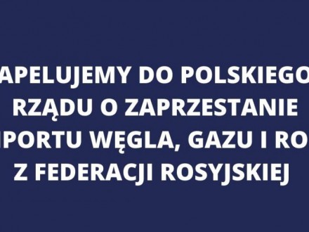Apel do polskiego rządu o zaprzestanie importu węgla, gazu i ropy z Rosji